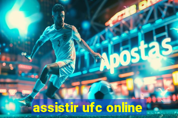 assistir ufc online